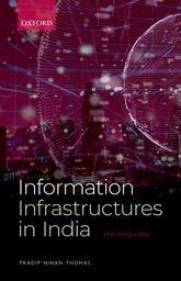 Information Infrastructures in India: The Long View